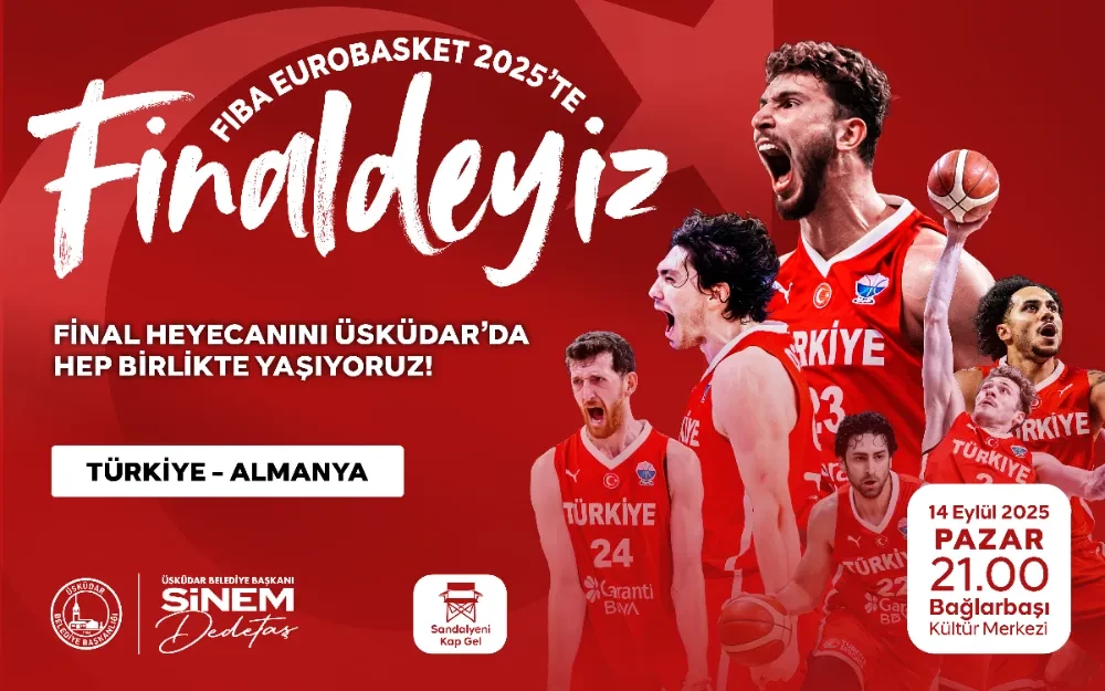 A MİLLİ BASKETBOL TAKIMIMIZIN TARİHİ MÜCADELESİ ÜSKÜDAR’DA KURULACAK DEV EKRANDA YAYINLANACAK