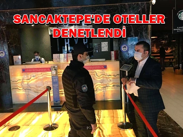 Sancaktepe’de oteller denetlendi
