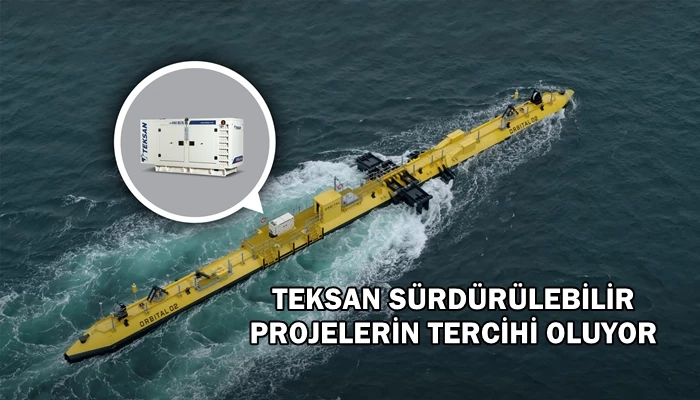 Dünyanın en büyük gelgit türbininin kesintisiz enerjisi Teksan’dan