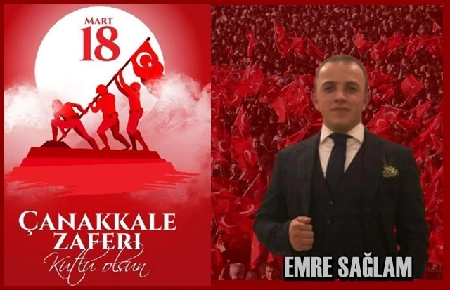 EMRE SAĞLAM’IN 18 MART ÇANAKKALE ZAFERİ MESAJI