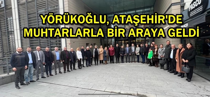 YÖRÜKOĞLU, ATAŞEHİR
