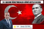 İYİ Parti Sancaktepe İlçe Başkanı Sezgin Öztürk’ün 24 Kasım Öğretmenler Günü mesajı
