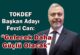 TOKDEF Başkan Adayı Fevzi Can “ Gelecek Daha Güçlü Olacak”